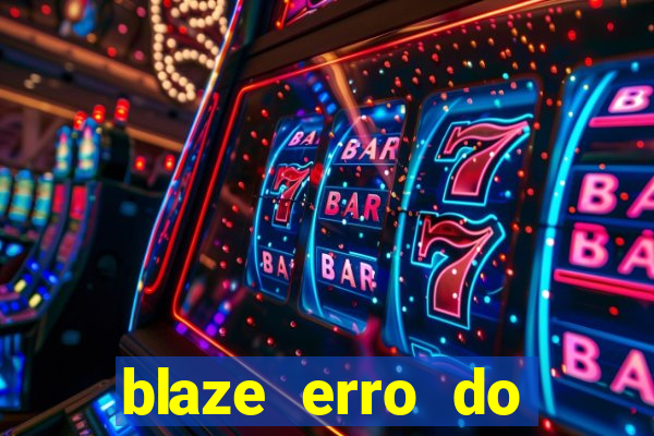 blaze erro do servidor interno